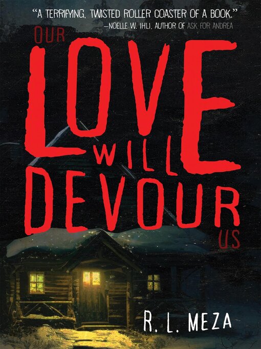 Title details for Our Love Will Devour Us by R. L. Meza - Available